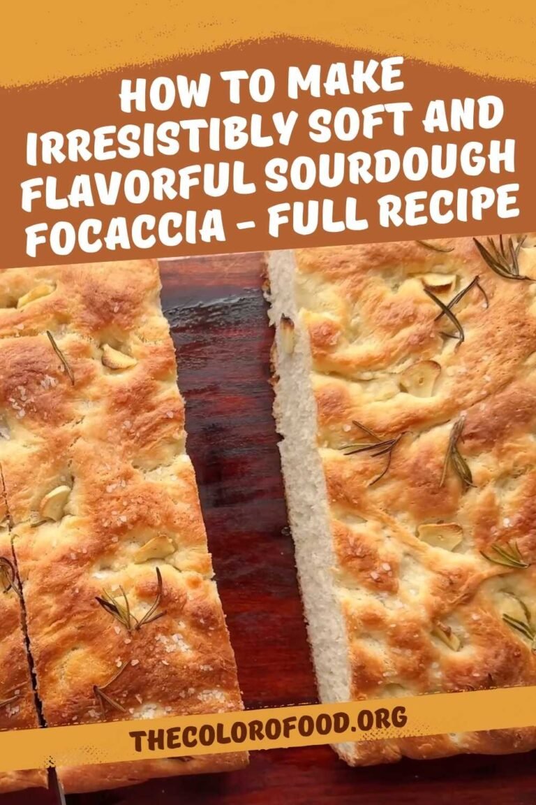 How to Make Irresistibly Soft and Flavorful Sourdough Focaccia – Full Recipe