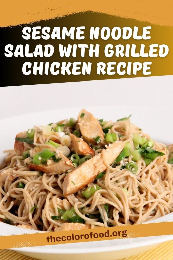 Sesame Noodle Salad with Grilled Chicken