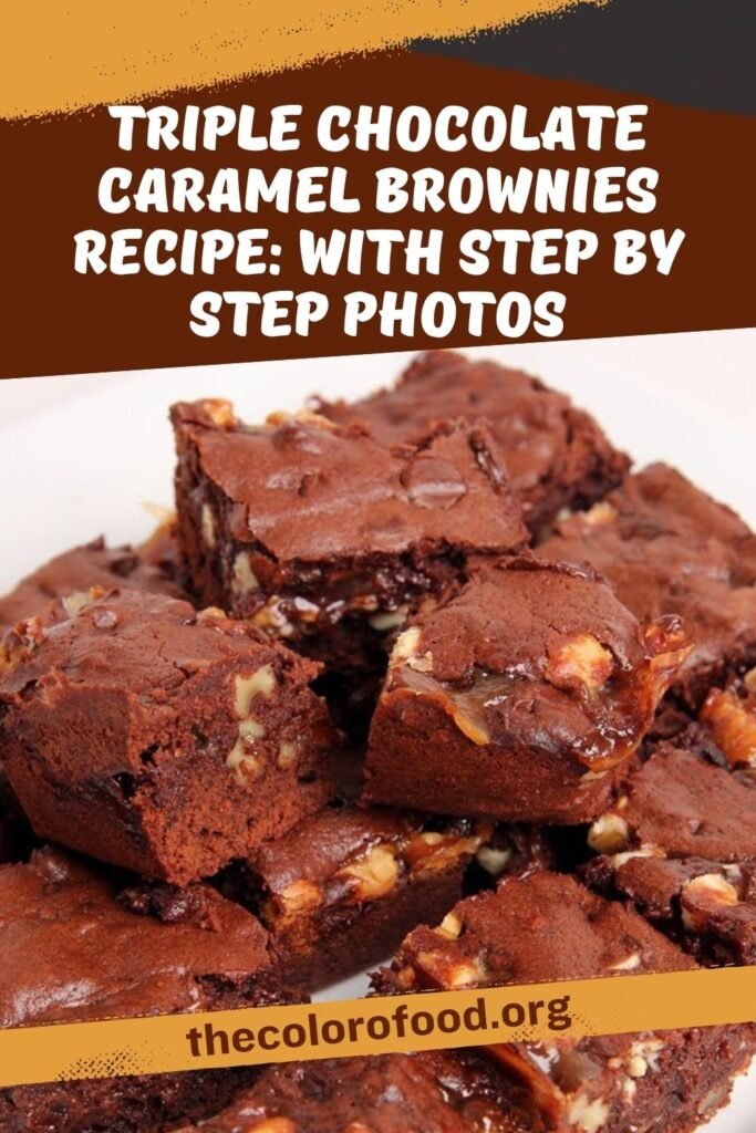 Triple Chocolate Caramel Brownies
