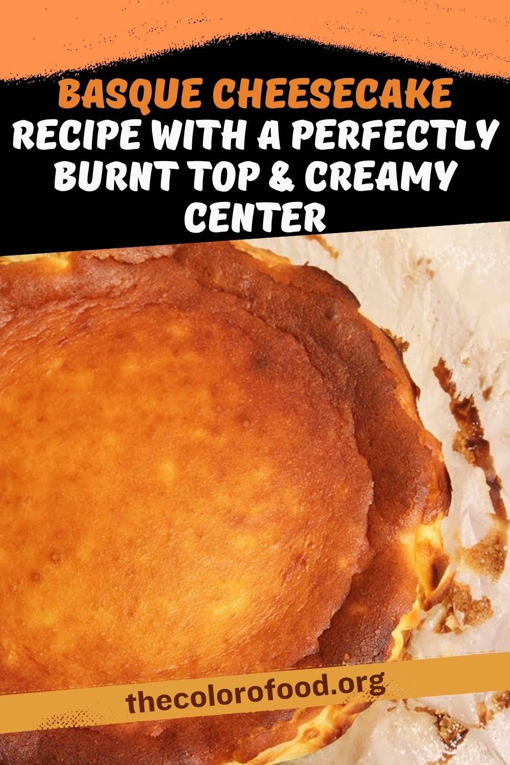 Basque Cheesecake Recipe with a Perfectly Burnt Top & Creamy Center