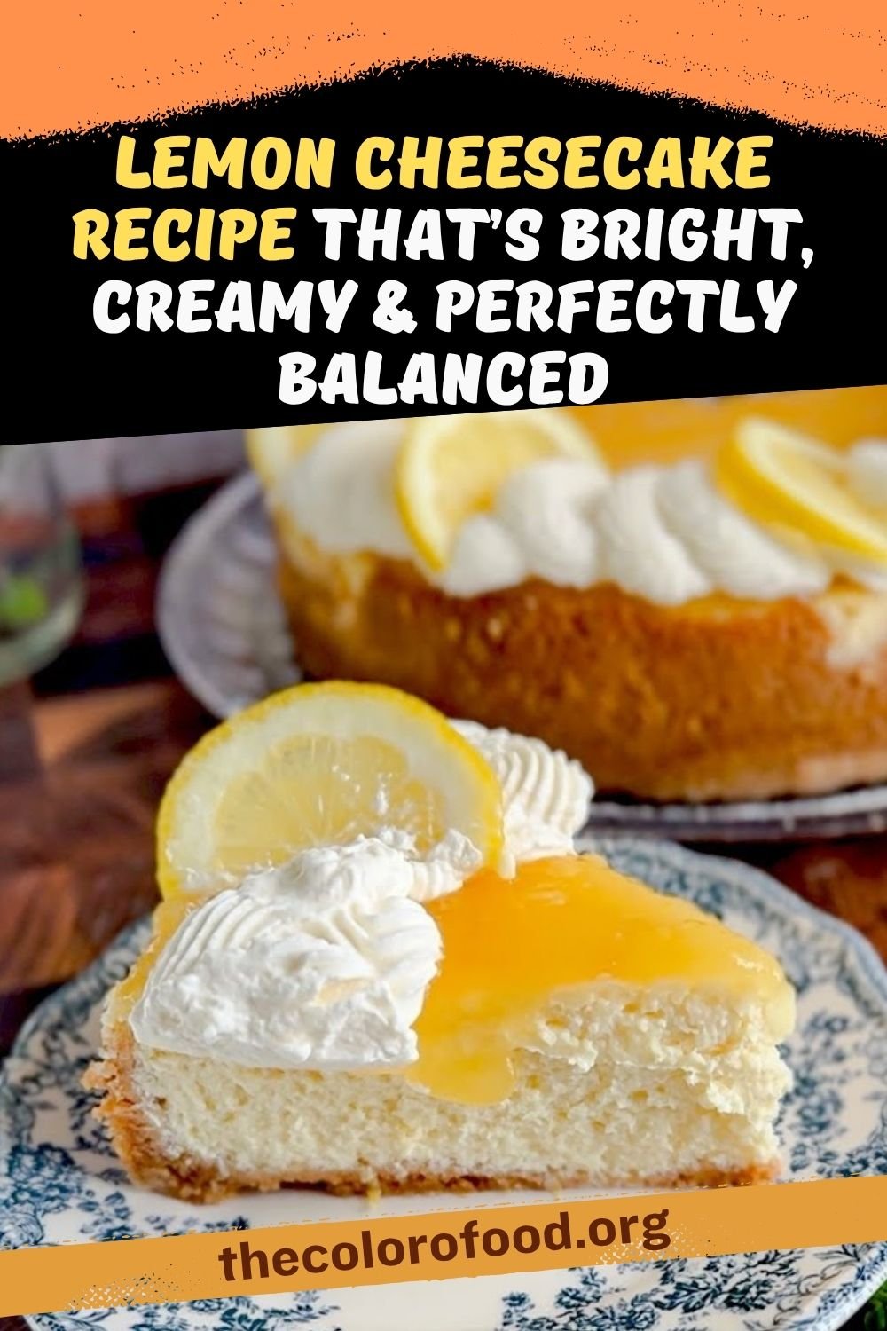 Lemon Cheesecake Recipe That’s Bright, Creamy & Perfectly Balanced